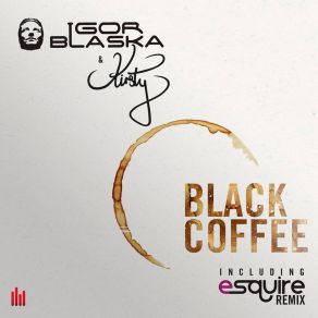 Download track Black Coffee (Esquire Houselife Remix) Kirsty, Igor Blaska