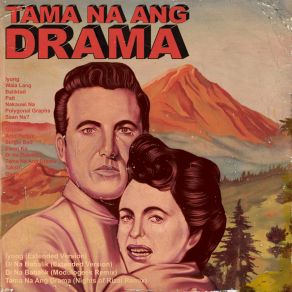 Download track Tama Na Ang Drama (Nights Of Rizal 