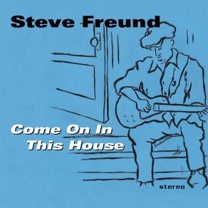 Download track Dangerous Man Steve Freund