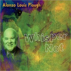 Download track All The Things You Are Alonzo Louis Plough