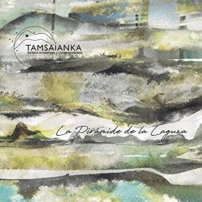 Download track La Piramide De La Laguna Tamsaianka