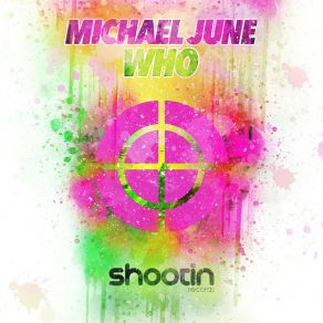 Download track Who (Extended Mix) Michael June