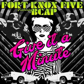 Download track Give It A Minute The Fort Knox FiveBcap