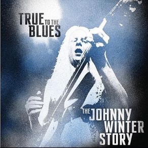 Download track It's My Own Fault [Live] Johnny Winter