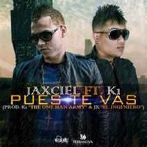 Download track Pues Te Vas K1, Jaxciel