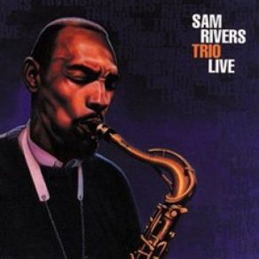 Download track Suite For Molde, Part Two: The Tenor Saxophone Section Sam Rivers