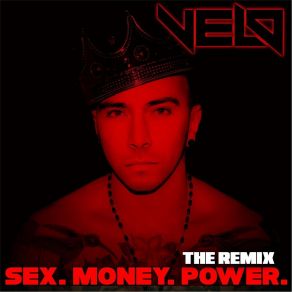 Download track Sex Money Power (Sd93 Remix) Velo