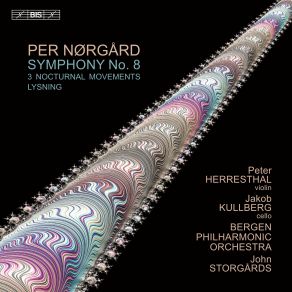 Download track Nørgård Three Nocturnal Movements II. Andante John Storgards, Bergen Philharmonic Orchestra