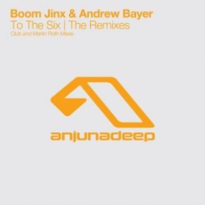 Download track To The Six Club Mix Boom Jinx & Andrew Bayer