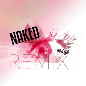 Download track Third Eye (Fan' O' Nym Remix) Naked (In A Sphere)Fan' O' Nym