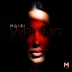 Download track Wrong (Samir Kuliev Right Or Wrong Remix) MairiSamir Kuliev