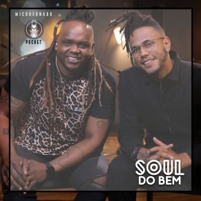 Download track Chega De Mentiras (Microfonado Pocket Version) Soul Do Bem