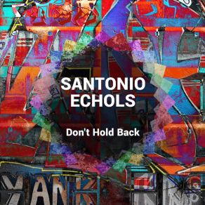 Download track Don't Lose Your Love (Duane Evans Mix) Santonio Echols