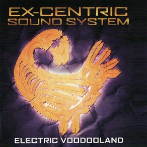 Download track Electric Voodooland - Intro Ex-Centric Sound System