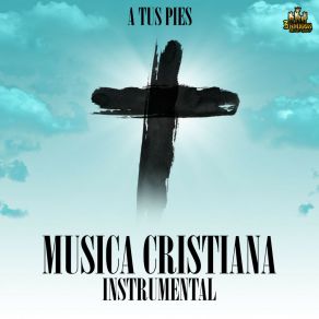 Download track En Mi Corazon Hay Una Cancion MUSICA CRISTIANA INSTRUMENTAL