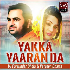 Download track Yakka Yaaran Da Maninder GillParveen Bharta, Parwinder Bhola