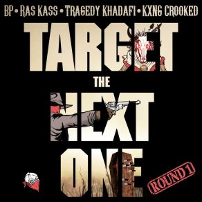 Download track Target The Next One (Round 1) (Instrumental) BPΟΡΓΑΝΙΚΟ, Ras Kass, Tragedy, KXNG Crooked