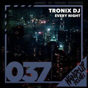 Download track Every Night (Original Mix) Tronix Dj