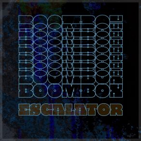 Download track Escalator (Extended Mix) BoomBox