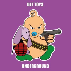 Download track Underground Def Toys