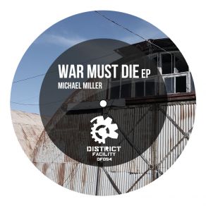 Download track War Must Die (Original Mix) Michael Miller