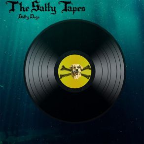 Download track Leave Her Johnny The Salty Dogs