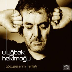 Download track Duyuyor Musun Uluğbek Hekimoğlu