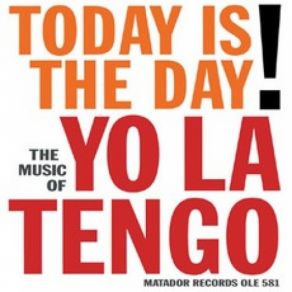 Download track Today Is The Day Yo La Tengo