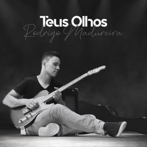 Download track Teus Olhos Rodrigo Madureira