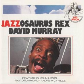 Download track Dinosaur Park Blues David Murray