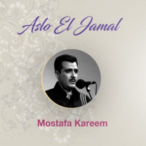 Download track Aslo El Jamal Mostafa Kareem