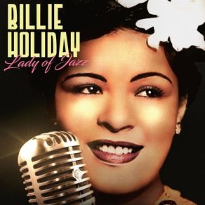 Download track Lover Man (Oh, Where Can You Be) Billie HolidayOH