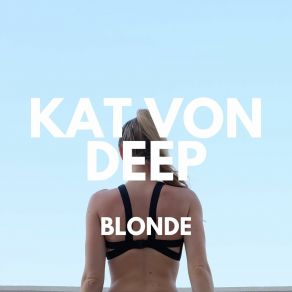 Download track Calcarine Kat Von Deep