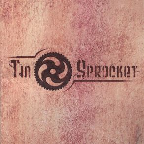 Download track Givin In Again Tin Sprocket