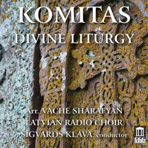 Download track Christ Among Us Komitas, Sigvards Klava, Latvian Radio Choir