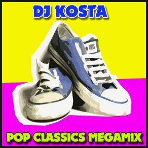 Download track POP CLASSICS MEGAMIX Dj Kosta