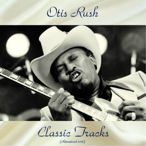 Download track My Love Will Never Die (Remastered 2018) Otis Rush