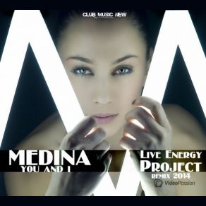 Download track You And I LIVE ENERGY PROJECT Reboot Medina