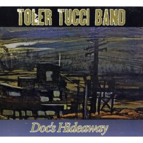 Download track Doc's Hideaway Toler Tucci Band