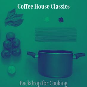 Download track Exquisite Ambience For Dinner Time Coffee House Classics