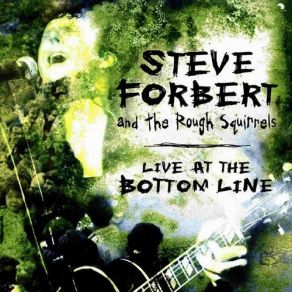 Download track The Sweet Love That You Give (Sure Goes A Long, Long Way) Steve Forbert