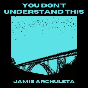 Download track Jocular Friable Jamie Archuleta