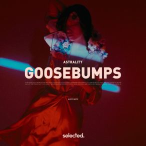 Download track Goosebumps (Extended) Astrality