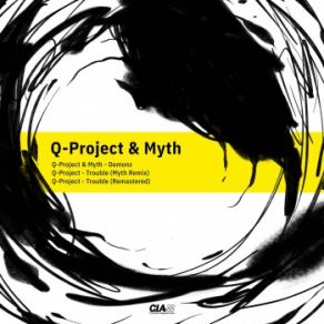 Download track Trouble (Remastered) Myth, Q-Project