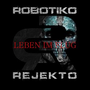 Download track Leben Im Flug Robotiko Rejekto, Rahen