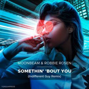 Download track Somethin' 'Bout You (Indifferent Guy Extended Dub Remix) Robbie Rosen