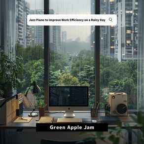 Download track Productivity In The Rainfall Quiet Green Apple Jam