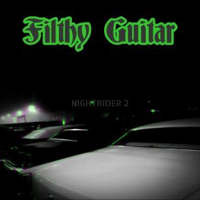 Download track Nightrider 2 Filthy Guitar