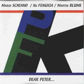 Download track Dear Peter Part 3 Xu Fengxia, Mario Schiano, Martin Blume