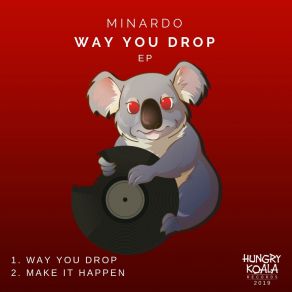 Download track Way You Drop (Original Mix) Minardo